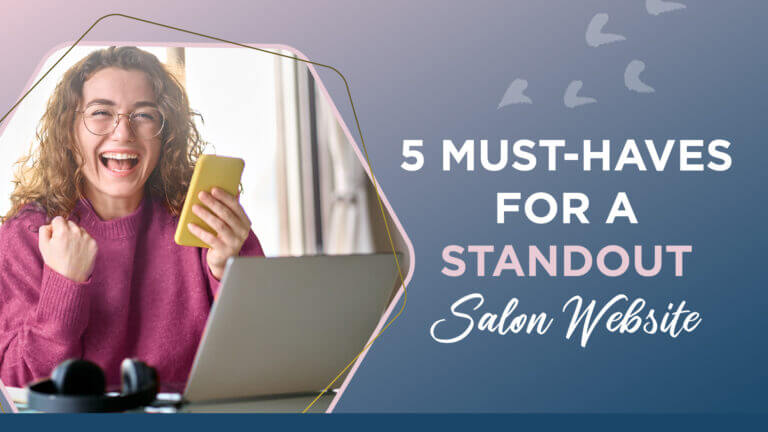5 must-haves for a standout salon website